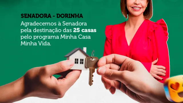 SENADORA DORINHA DESTINA 25 CASAS PELO PROGRAMA MINHA CASA MINHA VIDA